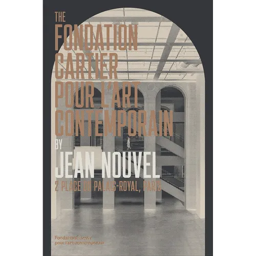 The Fondation Cartier Pour l'Art Contemporain by Jean Nouvel: 2 Place Du Palais-Royal, Paris