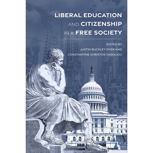 Liberal Education and Citizenship in a Free Society