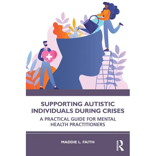 Supporting Autistic Individuals During Crises: A Practical Guide for Mental Health Practitioners