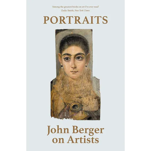 Portraits: John Berger on Artists