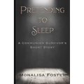 Pretending to Sleep: A Communism Survivor's Short Story