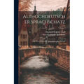 Althochdeutscher Sprachschatz: Oder Wörterbuch Der Althochdeutschen Sprache; Volume 7