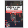 Le déclin, la crise et le chaos: Réflexions sur le désordre mondial