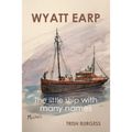 Wyatt Earp: The little ship with many names