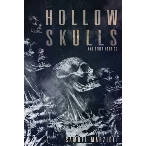 Hollow Skulls and Other Stories