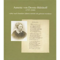 Annette Von Droste-Hulshoff (1797 Bis 1848): Aber Nach Hundert Jahren Mocht Ich Gelesen Werden