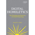 Digital Homiletics: The Theology and Practice of Online Preaching