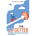 The Go-Getter: A Story that Tells You How to Be One (Annotated)