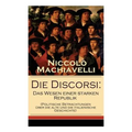 Die Discorsi: Das Wesen einer starken Republik (Politische Betrachtungen über die alte und die italienische Geschichte): Gedanken zu