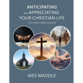 Anticipating and Appreciating Your Christian Life: The 3-Dimes Theory Fulfilled