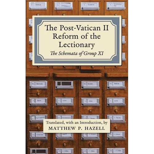 The Post-Vatican II Reform of the Lectionary: The Schemata of Group XI