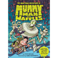 The Monstrous Adventures of Mummy Man and Waffles