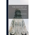 The History of the Popes: From the Close of the Middle Ages; 1