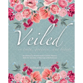 Veiled In Truth, Goodness, & Beauty: An Interactive Workbook for Catholic Women With the Vocation of Marriage & Motherhood