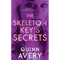 The Skeleton Key's Secrets: A Bexley Squires Mystery Book 4