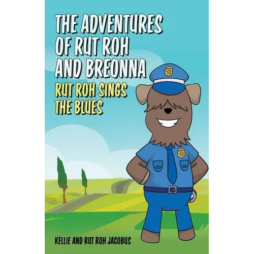 The Adventures of Rut Roh and Breonna: Rut Roh Sings the Blues