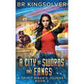 A City of Swords and Fangs
