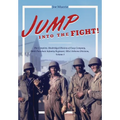 Jump into the Fight: The Complete, Unabridged History of Easy Company, 506th Parachute Infantry Regiment, 101st Airborne Division, Volume I