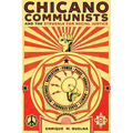 Chicano Communists and the Struggle for Social Justice