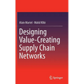 Designing Value-Creating Supply Chain Networks