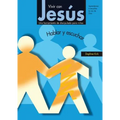 Vivir con Jesús: Hablar y escuchar