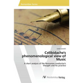 Celibidache's phenomenological view of Music, individual tempo, classical music's interpretation