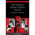 The Modesty Blaise Training Journal: A Progress Record for Girls with Goals