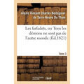Les farfadets, ou Tous les démons ne sont pas de l'autre monde. Tome 3