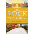 The Rock Won't Move: A Story of Love