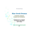 Nine Greek Dramas: Translations by E. D. A. Morshead, E. H. Plumptre, Gilbert Murray and B. B. Rogers.