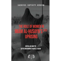 The Role of Women In Imām al-Ḥusayn's (as) Uprising