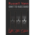 Ghetto Bastard III: Life After Death