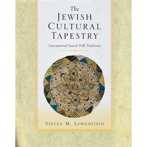 The Jewish Cultural Tapestry: International Jewish Folk Traditions