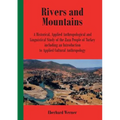 Rivers and Mountains: A Historical, Applied Anthropological and Linguistical Study of the Zaza People of Turkey Including an Introduction to Applied C