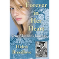 Forever in Her Heart: One Mother's Journey