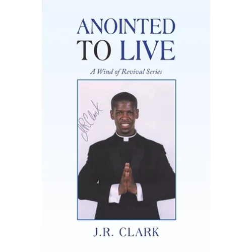 Anointed to Live: A Wind of Revival Series