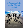 A Woman's Life on the Edge of the Sea: Four Decades of Poetry