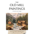 The Old Mill Paintings