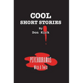 Cool Short Stories: Psychodramas With A Twist
