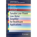 Tunable Low-Power Low-Noise Amplifier for Healthcare Applications