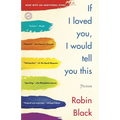 If I Loved You, I Would Tell You This: Stories