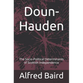 Doun-Hauden: The Socio-Political Determinants of Scottish Independence