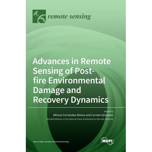 Advances in Remote Sensing of Postfire Environmental Damage and Recovery Dynamics
