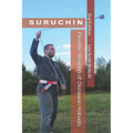 Suruchin: Flexible Weapon of Okinawan Kobudo