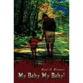 My Baby My Baby!
