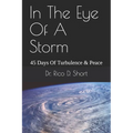 In The Eye Of A Storm: 45 Days Of Turbulence & Peace