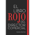 El libro rojo del director comercial: 33 pasos para el perfeccionamiento comercial de las empresas