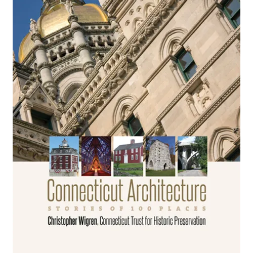 Connecticut Architecture: Stories of 100 Places