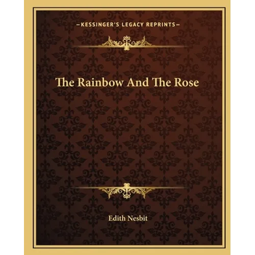 The Rainbow And The Rose