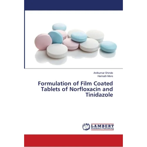 Formulation of Film Coated Tablets of Norfloxacin and Tinidazole